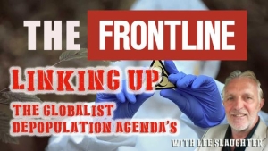 THE FRONTLINE LINKING UP, THE GLOBALIST DEPOPULATION AGENDA'S WITH LEE DAWSON 26-7-2023
