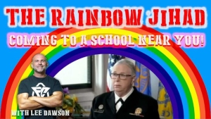THE RAINBOW JIHAD, COMING TO A SCHOOL NEAR YOU! WITH LEE DAWSON 26-7-2023