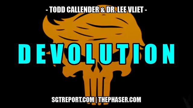 D E V O L U T I O N -- Todd Callender & Dr. Lee Vliet 14-8-2023