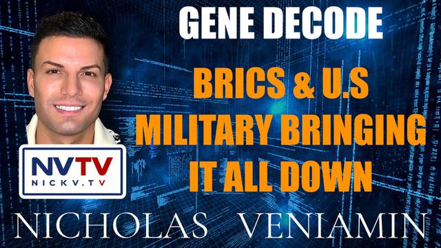 Gene Decode Discusses BRICS & US Military Bringing It All Down with Nicholas Veniamin 28-8-2023