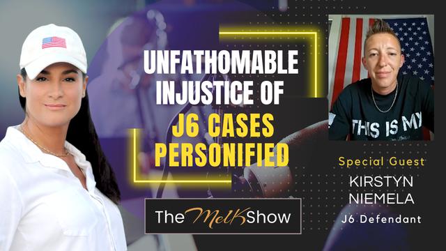 Mel K & Kirstyn Niemela | The Unfathomable Injustice of J6 Cases Personified | 1-8-23