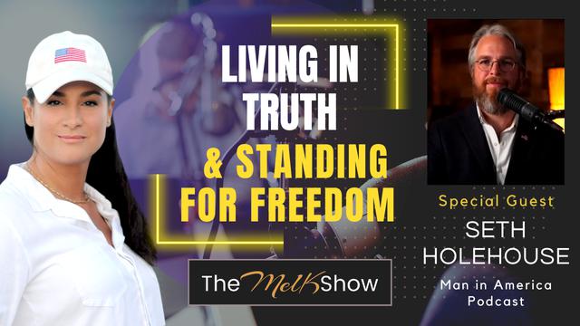 Mel K & Seth Holehouse | Living in Truth & Standing for Freedom | 20-8-23