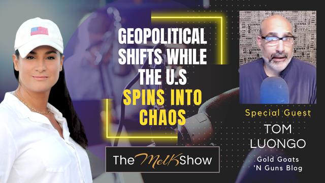 Mel K & Tom Luongo | Geopolitical Shifts While the U.S. Spins into Chaos | 15-8-23