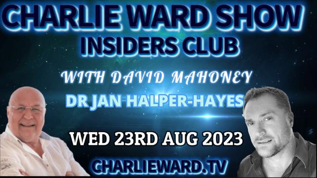 THE INSIDERS CLUB WITH DR JAN HALPER- HAYES, DAVID MAHONEY & CHARLIE WARD 25-8-2023