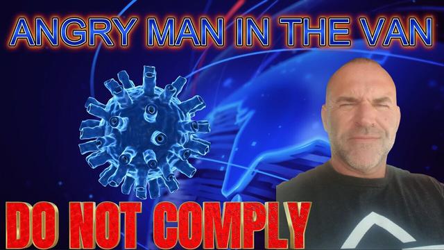 ANGRY MAN IN THE VAN, DO NOT COMPLY! WITH LEE DAWSON 22-9-2023