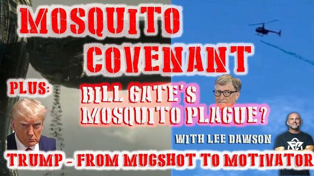 BILL GATES MOSQUITO PLAGUE? WITH LEE DAWSON 22-9-2023