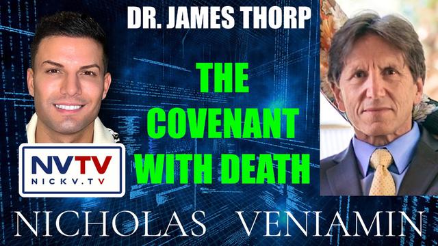 Dr. James Thorp Discusses The Covenant With Death with Nicholas Veniamin 5-9-2023