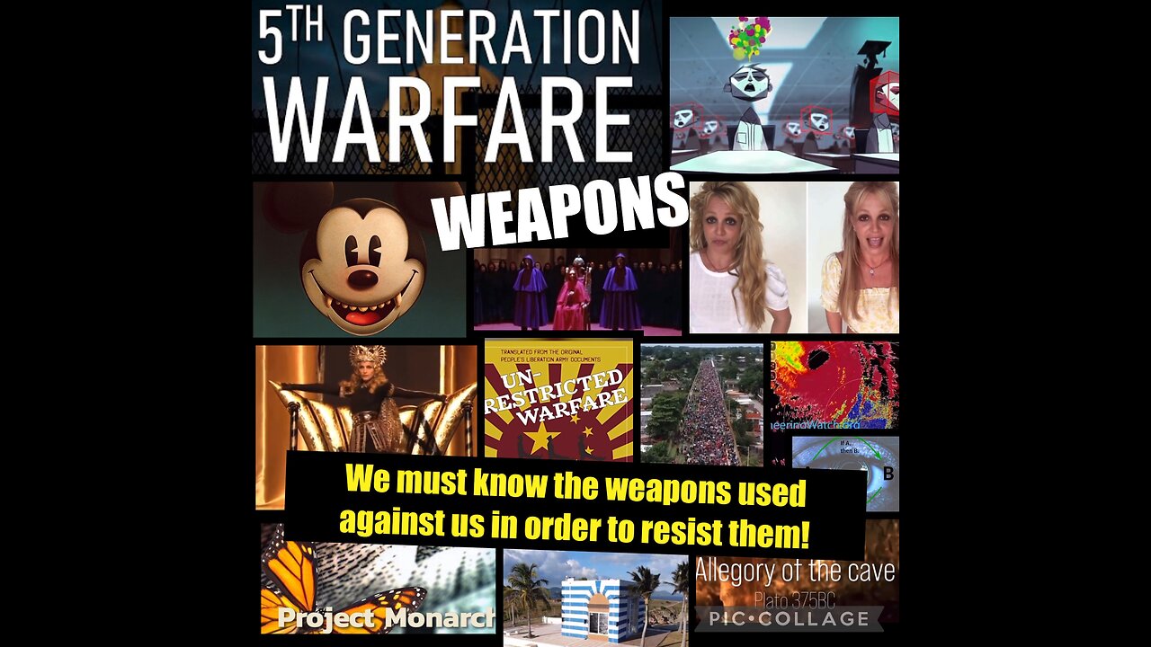 “FIFTH GENERATION WARFARE” …WEAPONS USED AGAINST US