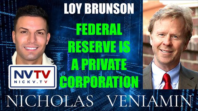 Loy Brunson Discusses Federal Reserve Is A Private Corporation with Nicholas Veniamin 11-9-2023