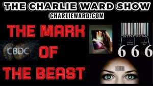 THE MARK OF THE BEAST WITH CHARLIE WARD 8-9-2023