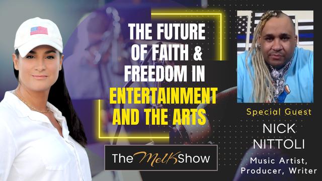 Mel K & Nick Nittoli | The Future of Faith & Freedom in Entertainment and the Arts | 27-9-23