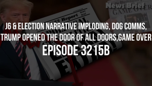 J6 & Election Narrative Imploding, Dog Comms,Trump Opened The Door Of All Door,Game Over - Episode 3215b 19-11-2023