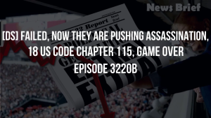 [DS] Failed, Now They Are Pushing Assassination, 18 US Code Chapter 115, Game Over - Episode 3220b 26-11-2023