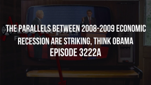 The Parallels Between 2008-2009 Economic Recession Are Striking, Think Obama - Episode 3222a 28-11-2023