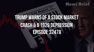 Trump Warns Of A Stock Market Crash & A 1929 Depression - Episode 3247a 31-12-2023