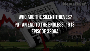 Who Are The Silent Thieves? Put An End To The Endless, 1913 - Episode 3209a 12-11-2023