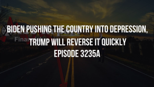 Biden Pushing The Country Into A Depression, Trump Will Reverse It Quickly - Episode 3235a 14-12-2023