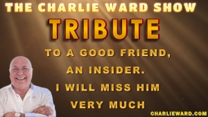 A TRIBUTE TO A WONDERFUL MAN, AN FRIEND, A INSIDER WITH CHARLIE WARD 3-10-2023