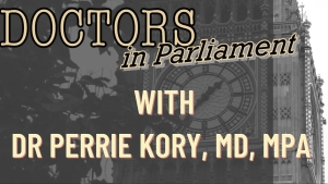 DOCTORS IN PARLIAMENT WITH DR PERRIE KORY,MD, MPA 11-12-2023