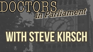 DOCTORS IN PARLIAMENT WITH STEVE KIRSCH 31-12-2023