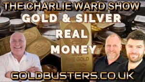 GOLD & SILVER REAL MONEY WITH ADAM, JAMES AND CHARLIE WARD 18-11-2023