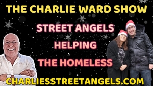 HELPING THE HOMELESS WITH STREET ANGELS LONDON WITH CHARLIE WARD, ANTHEA & PAUL BROOKER 10-12-2023