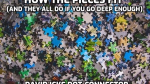 How The Pieces Fit (And They All Do If You Go Deep Enough) - David Icke Dot-Connector Videocast 21-9-2023