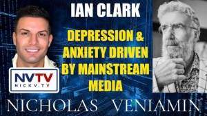 Ian Clark Discusses Depression & Anxiety Driven By Mainstream Media with Nicholas Veniamin 17-1-24