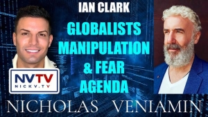 Ian Clark Discusses Globalists Manipulation & Fear Agenda with Nicholas Veniamin 21-12-2023