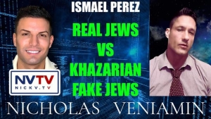 Ismael Perez Discusses Real Jews vs Khazarian Fake Jews with Nicholas Veniamin1-11-2023