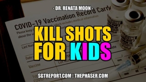 KILL SHOTS FOR KIDS! -- Dr. Renata Moon 19-12-2023