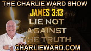 LIE NOT AGAINST THE TRUTH WITH CHARLIE WARD 21-11-2023