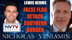 Lewis Herms Discusses False Flag Attack Southern Border with Nicholas Veniamin 30-1-24