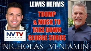 Lewis Herms Discusses Trump & Musk To Take Down George Soros with Nicholas Veniamin 21-11-2023