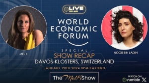 MEL K & NOOR BIN LADIN | THE WORLD ECONOMIC FORUM RECAP 21-1-24