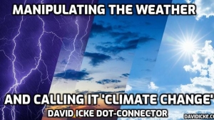 Manipulating The Weather And Calling It Climate Change - David Icke Dot-Connector Videocast 3-8-2023