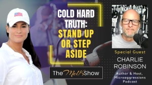 Mel K & Charlie Robinson | Cold Hard Truth: Stand Up or Step Aside 11-11-23