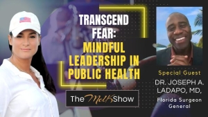 Mel K & Dr. Joseph Ladapo, MD | Transcend Fear: Mindful Leadership in Public Health | 11-14-23