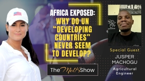 Mel K & Jusper Machogu | Africa Exposed: Why Do UN “Developing Countries” Never Seem to Develop? 8-1-24