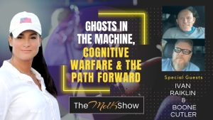 Mel K w/ Ivan Raiklin & Boone Cutler | Ghosts in the Machine, Cognitive Warfare & the Path Forward 10-6-23