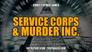 NWO SERVICE CORPS & MURDER INC. -- Christopher James 30-1-24