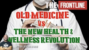 Old Medicine VS The New Health & Wellness Revolution with Lee Dawson 28-11-2023