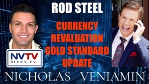 Rod Steel Discusses Currency Revaluation Gold Standard Update with Nicholas Veniamin 18-10-2023