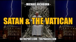 SATAN, THE POPE & THE VATICAN -- Michael Hichborn 6-12-2023