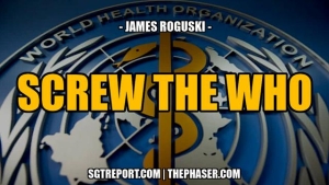 SCREW THE WHO -- James Roguski 1-1-24