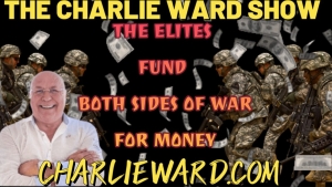 THE ELITES FUND BOTH SIDES OF WAR FOR MONEY WITH CHARLIE WARD 25-10-2023