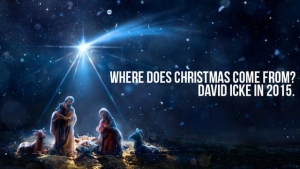 Where Does Christmas Come From? - David Icke In 2015 18-12-2023