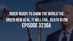 Biden Ready To Show The World The Green New Deal, It Will Fail, Death Blow - Episode 3236a 15-12-2023