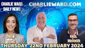 CHARLIE WARD DAILY NEWS WITH PAUL BROOKER & DREW DEMI -THURSDAY 22ND FEBRUARY 2024
