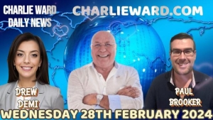 CHARLIE WARD DAILY NEWS WITH PAUL BROOKER & DREW DEMI - WEDNESDAY 28TH FEBRUARY 2024